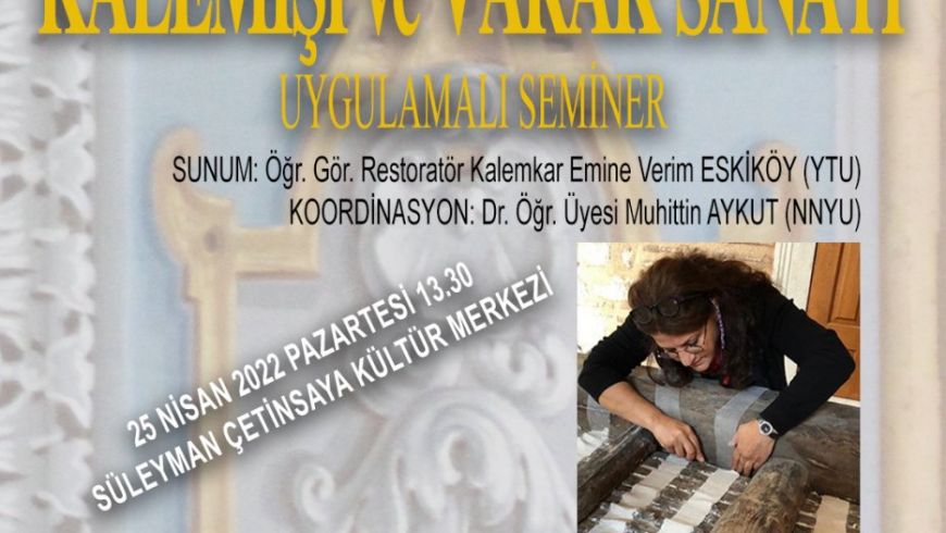 'Kalemişi ve Varak' Konulu Uygulamalı Seminer